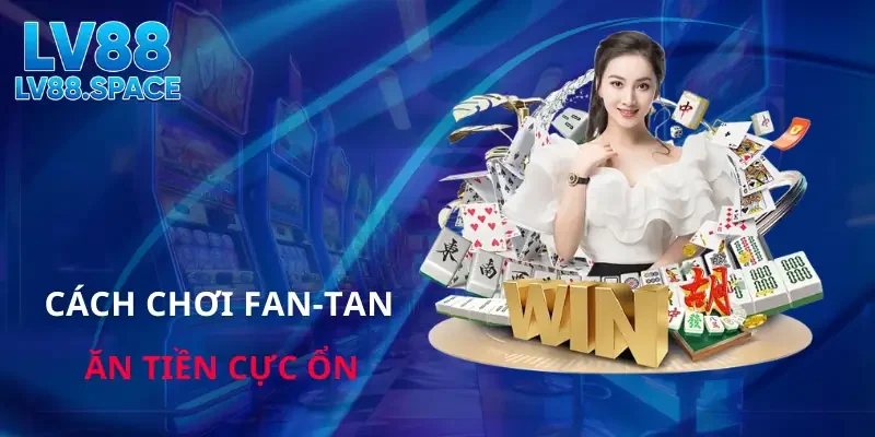 cach-choi-fan-tan